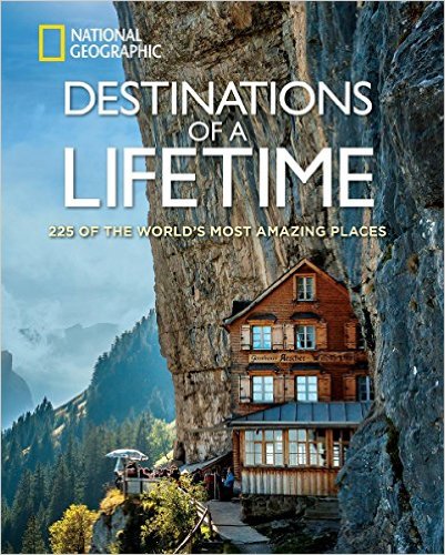 book cover of Destinations of a Lifetime by National Geographic