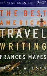 book cover of The Best Travel Writing 2002