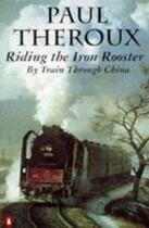 book cover of Riding the Iron Rooster