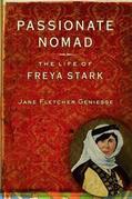 book cover of Passionate Nomad: The LIfe of Freya Stark
