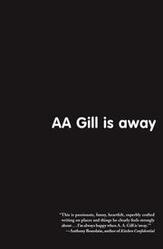 book cover of AA Gill is away