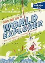 book cover of Not for Parents: How To Be a World Explorer