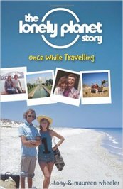book cover to Once While Travelling: The Lonely Planet Story